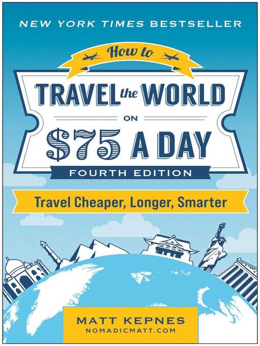 Title details for How to Travel the World on $75 a Day by Matt Kepnes - Wait list